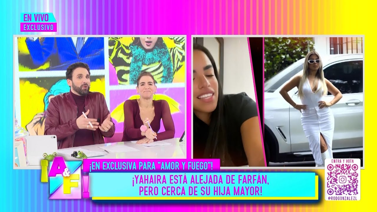 Amor y Fuego - AGO 18 - 2/4 - YAHAIRA ESTÁ ALEJADA DE FARFÁN, PERO CERCA DE SU HIJA MAYOR | Willax
