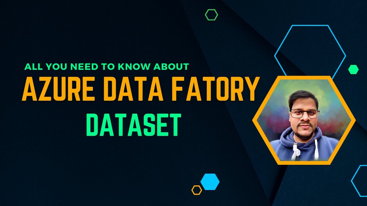 105. All You need to know about Azure Data Factory Dataset | Azure Data ...