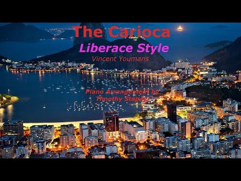 The Carioca -  (Liberace) Piano Solo Transcription