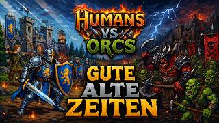 HUMANS vs ORCS ist PURE NOSTALGIE! | Re-Live