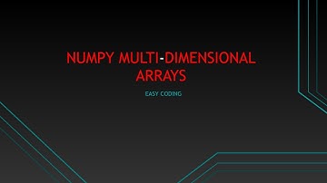 Python Numpy Multi-Dimensional Arrays||Python Programming For Begginers part-22