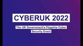 CYBERUK 2022 - Plenary 4