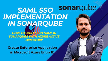 How to Implement SAML Authentication in SonarQube with Azure AD | How to enable SAML in SonarQube?