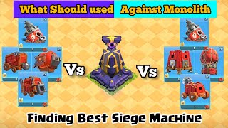 Monolith Vs Siege Machines. Clashood