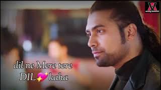 dil ne mere tere dil se kaha lyrics song | jubin nautiyal