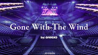 Gone With The Wind - GFRIEND | but you're in an empty arena