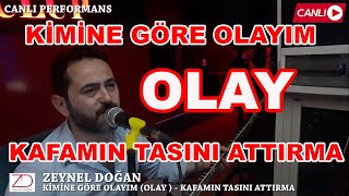 Zeynel Doğan - KİMİNE GÖRE OLAYIM ( OLAY ) - KAFAMIN TASINI ATTIRMA Resimi