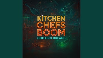 Kitchen Chefs Boom Cooking Dreams (feat. Ion Iacob & Jacqueline MQ) (Big Bang Social Remix)