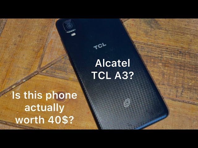 Reviewing the Alcatel TCL A3! Is it actually worth 40$?!