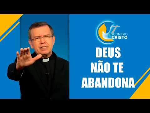 Programa Encontro com Cristo: Deus não te abandona na escuridão