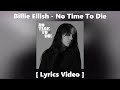 Billie Eilish - No Time To Die (Lyrics)