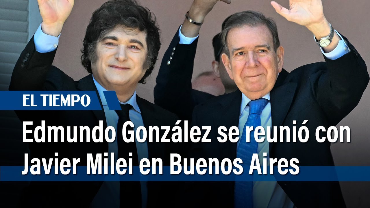 Edmundo González y Javier Milei se reunieron en Buenos Aires días antes ...