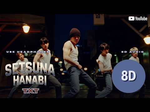 TXT (투모로우바이투게더) – セツナハナビ (Setsuna Hanabi) (8D Audio)🎧