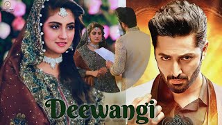 Deewangi Drama Song | Music Video | Hiba Bukhari | Danish Taimoor | Singer Sahir Ali Bagga |