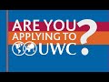 Are you applying to uwc