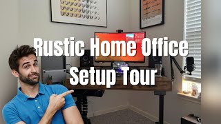 RUSTIC HOME OFFICE SETUP TOUR