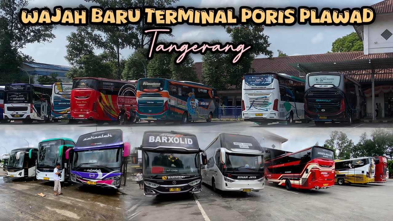 Bis Raya Wajah Baru Terminal Poris‼️Penuh Bis Muria Raya & Malang Raya. Hunting ...
