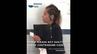 Bowie pleads not guilty in DOC contraband case
