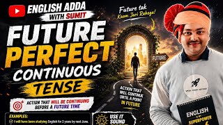 🚨Future Perfect Continuous Tense Full Concept + Example | Must watch