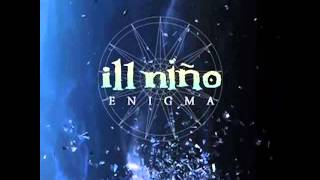 Ill Niño - Me Gusta La Soledad