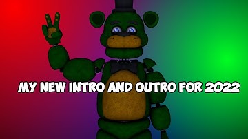 MY NEW INTRO AND OUTRO FOR 2022