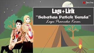 Lirik dan Lagu Sebatas Pathok Tenda (Lagu Pramuka Romantis)
