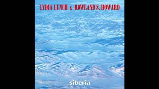 Lydia Lunch &amp; Rowland S. Howard - Still Burning