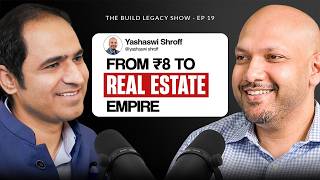 From ₹8 To Building Kolkata’s Biggest Real Estate Legacy | Yashaswi Shroff | The Build Legacy Show