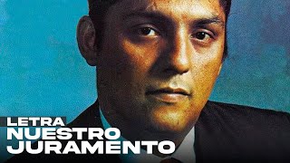 Nuestro Juramento Julio Jaramillo ( LETRA )