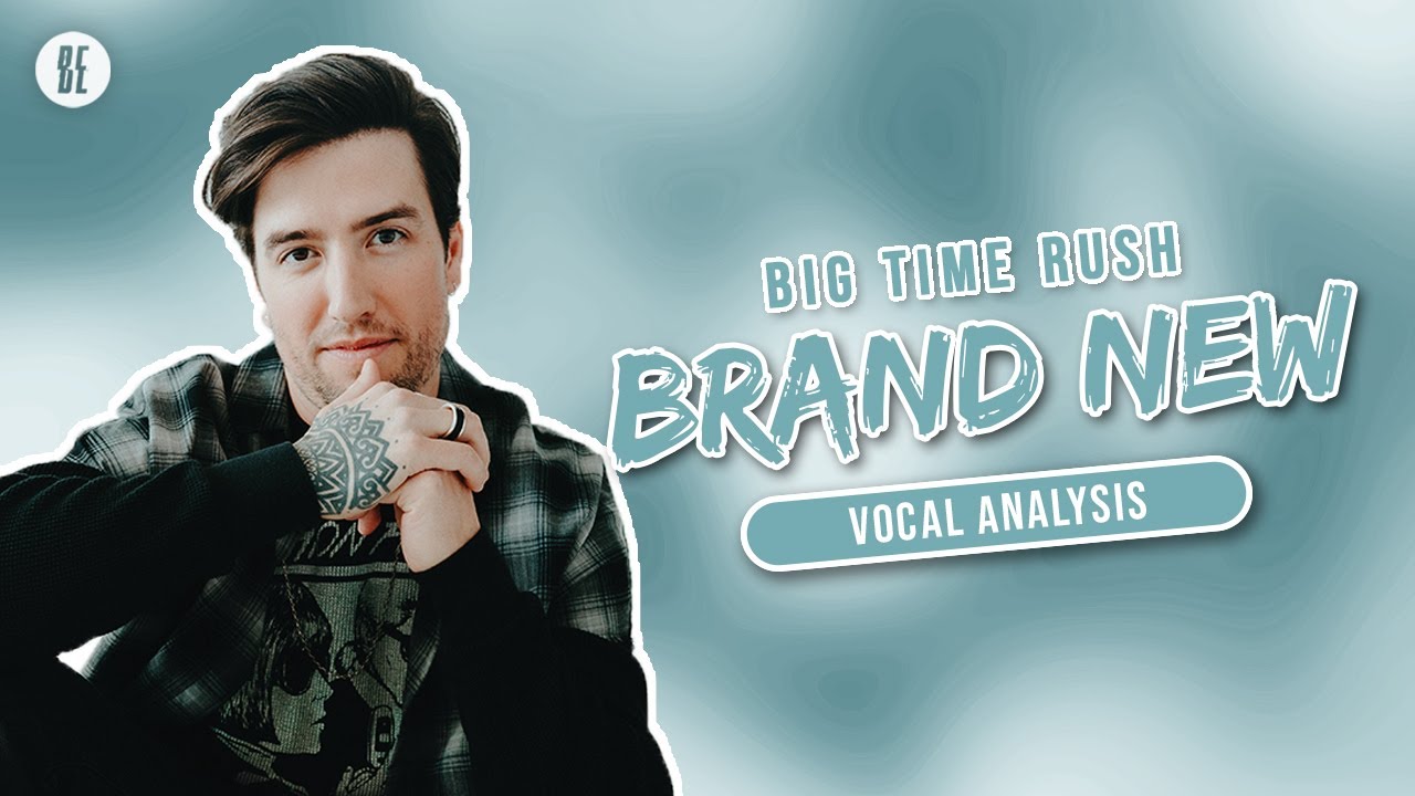 Big Time Rush - Brand New [Vocal Analysis]
