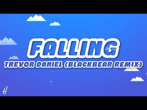 Trevor Daniel - Falling (blackbear remix) (Lyrics)