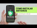 Como Instalar Antivirus para limpar o Celular