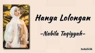 Hanya Lolongan - Nabila Taqiyyah | Lirik Lagu