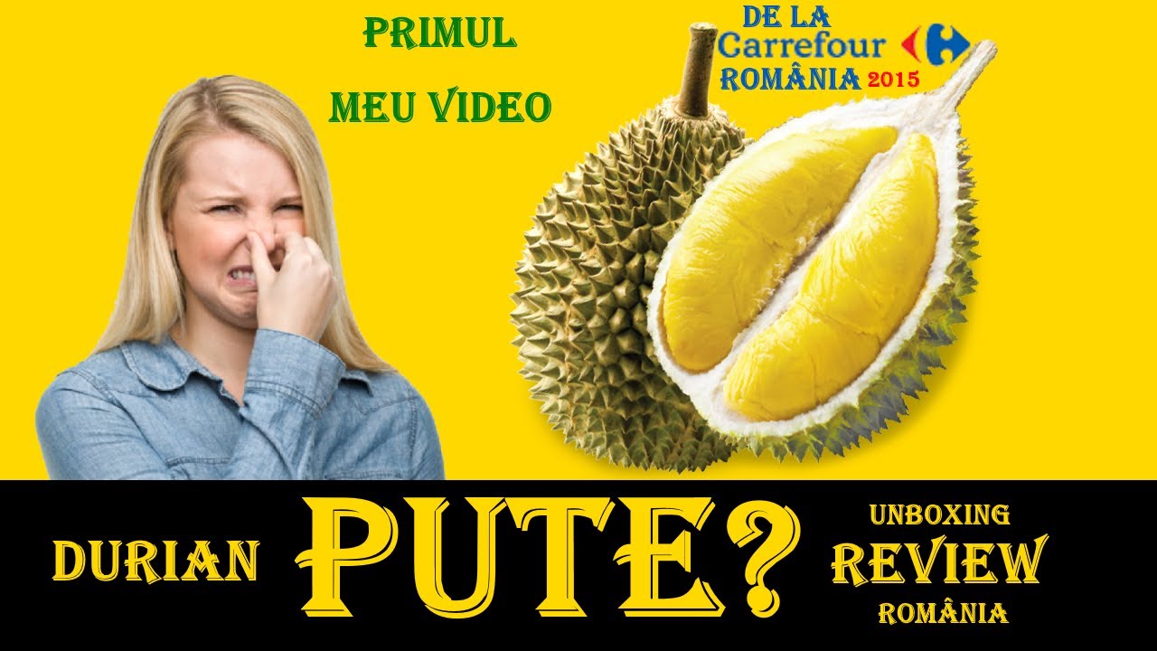 DURIAN fruct (Unboxing + pareri - review [romana] ) - din Carrefour