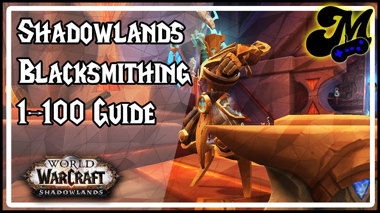 Shadowlands Blacksmithing 1100 Guide YouTube