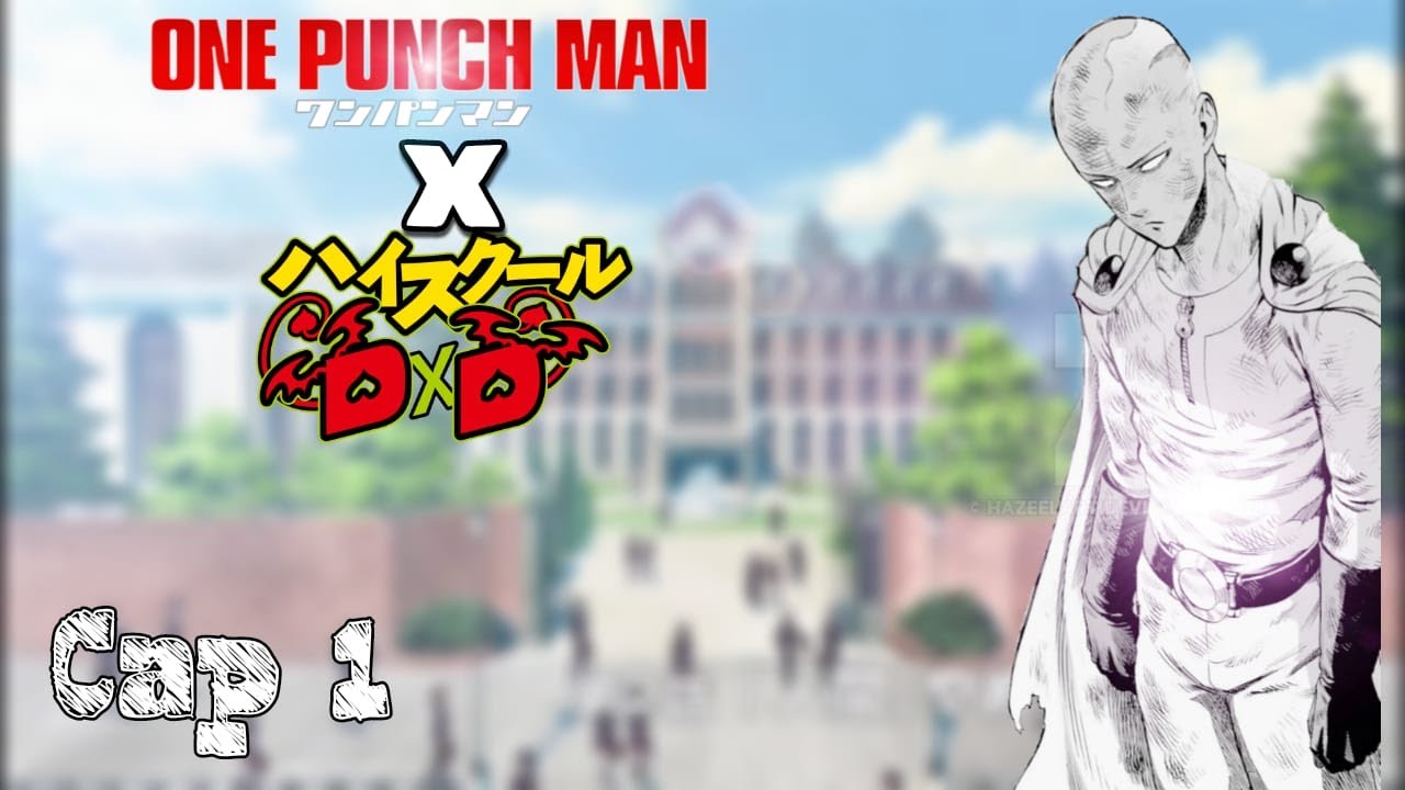 SAITAMA EN HIGH SCHOOL DXD LA LEYENDA ENTRE FACCIONES