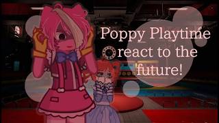 Poppy Playtime React to Future (chapter 5) // Gacha React // Poppy Playtime