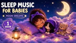 🌙 Sleep Music for Babies | Moon Dreams &amp; Gentle Lullabies (1 Hour)