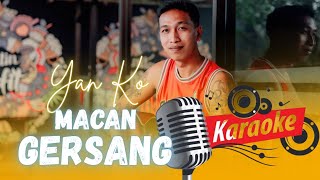KARAOKE MACAN GERSANG~YAN KO