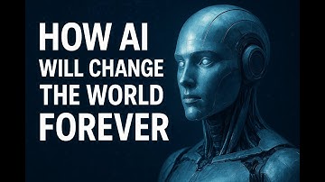 HOW AI WILL CHANGE THE WORLD(artificial intelligence)