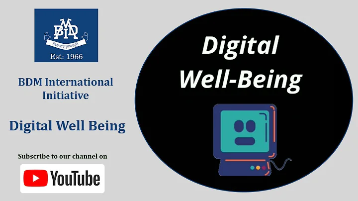Digital Wellbeing | Technology and Our Daily Lives | Understanding of Tech Usage | BDM International