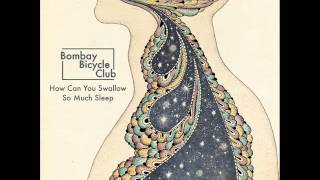 Смотреть клип Bombay Bicycle Club - How Can You Swallow So Much Sleep (Voyeur Remix)