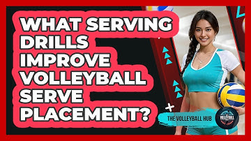 What Serving Drills Improve Volleyball Serve Placement? - The Volleyball Hub