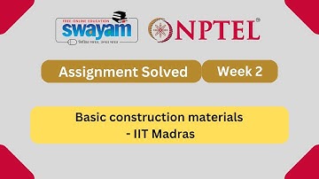 Basic construction materials Week 2 || NPTEL ANSWERS 2024 #nptel #nptel2024 || NPTEL 2024