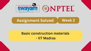 Basic construction materials Week 2 || NPTEL ANSWERS 2024 #nptel #nptel2024 || NPTEL 2024