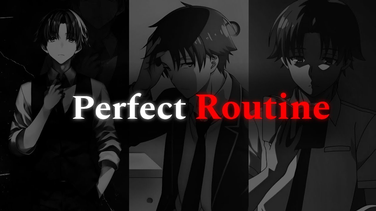 The Perfect Ayanokoji Daily Routine