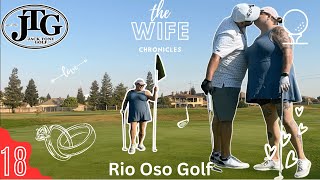 my green flag! | THE WIFE CHRONICLES  EP. 3  | Jack Tone Golf | RIO OSO GOLF