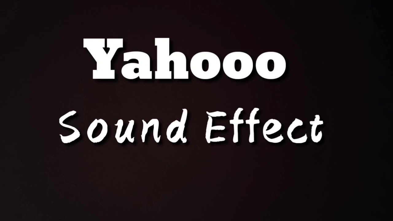 Yahoo Sound effect - YouTube