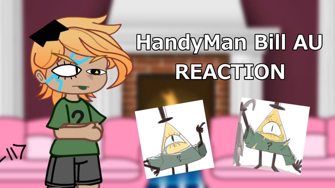 HandyMan Bill Reaction