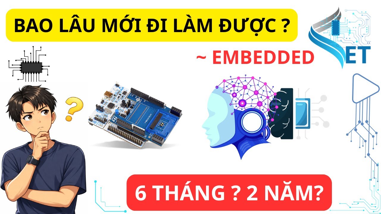 🔥 Học Embedded Bao Lâu Thì Đi Làm Được? (SỰ THẬT KHÔNG AI NÓI)